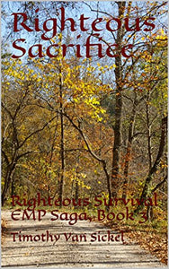 Righteous Sacrifice: Righteous Survival EMP Saga, Book 3