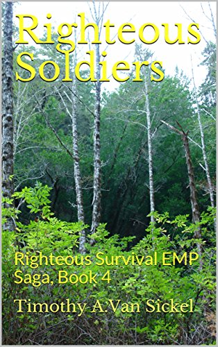 Righteous Soldiers: Righteous Survival EMP Saga, Book 4