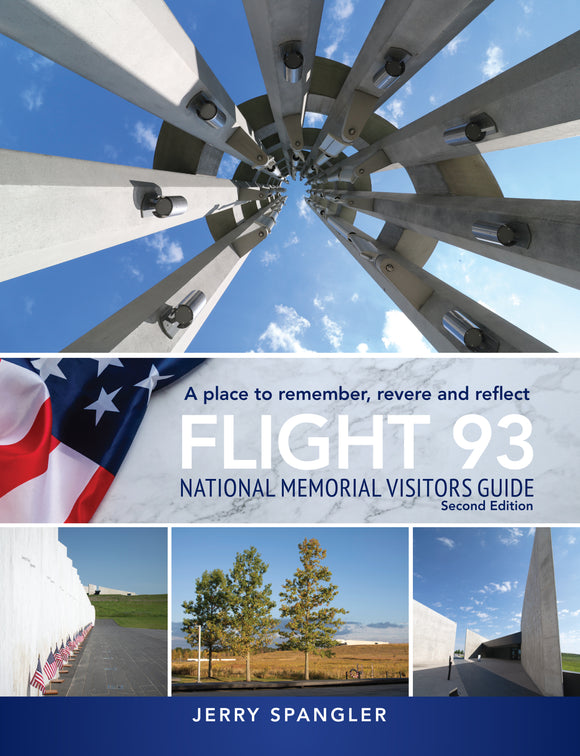 Flight 93 National Memorial Visitors Guide written by Jerry Spangler