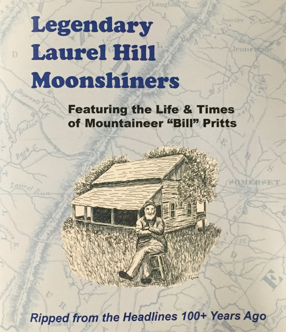Legendary Laurel Hill Moonshiners published by Ron Bruner